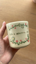 Load image into Gallery viewer, It’s A Beautiful Day Cup - Raising Funds For Endometriosis New Zealand Hyde Boutique