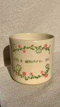 Load image into Gallery viewer, It’s A Beautiful Day Cup - Raising Funds For Endometriosis New Zealand Hyde Boutique