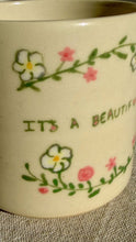 Load image into Gallery viewer, It’s A Beautiful Day Cup - Raising Funds For Endometriosis New Zealand Hyde Boutique