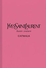 Load image into Gallery viewer, Yves Saint Laurent Book | The Complete Haute Couture Collections 1962-2002 Book Mrs Hyde Boutique